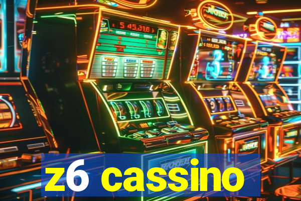 z6 cassino