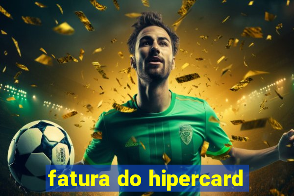 fatura do hipercard