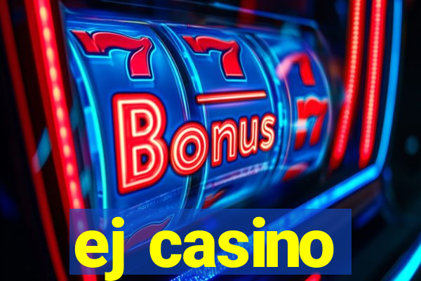 ej casino