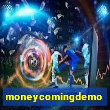 moneycomingdemo