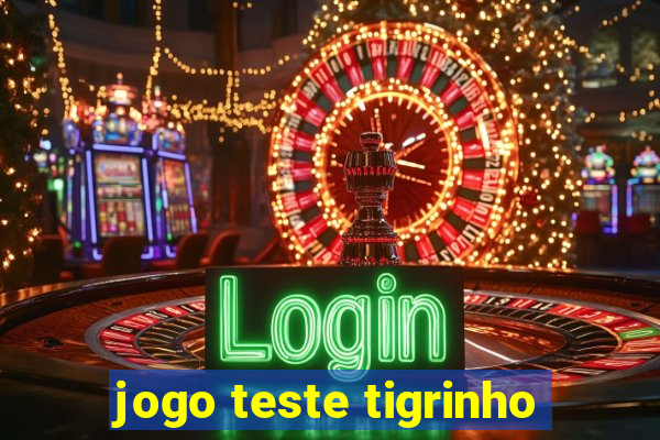 jogo teste tigrinho