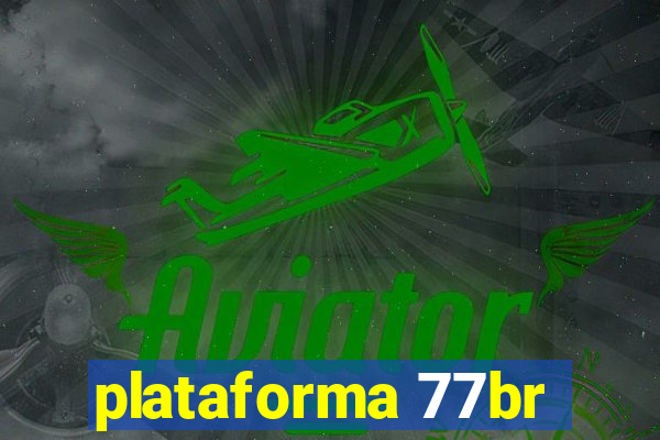 plataforma 77br