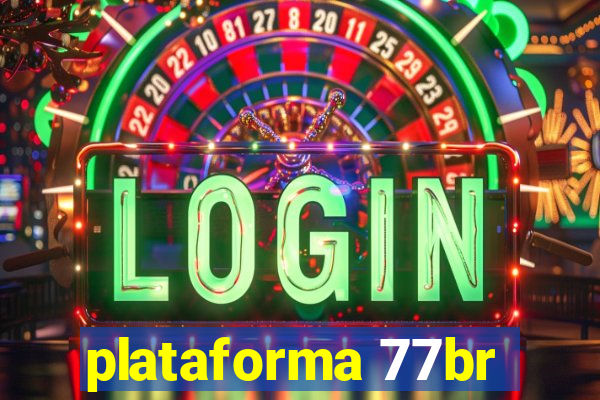 plataforma 77br