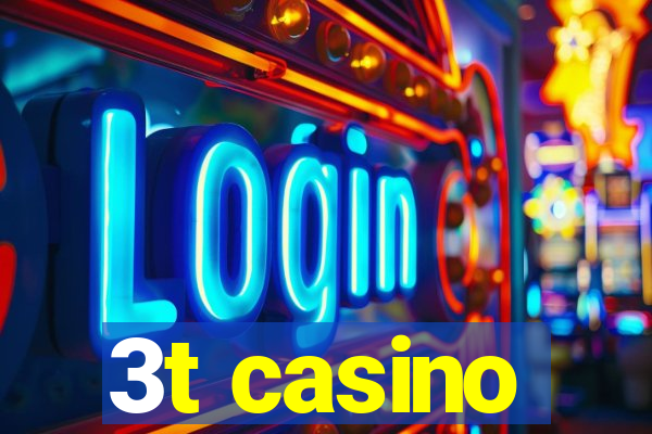 3t casino