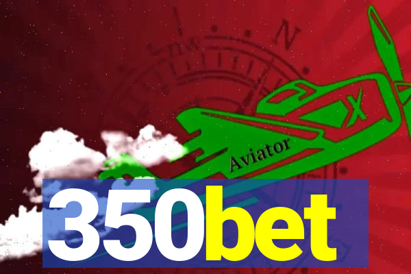 350bet