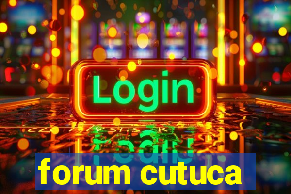 forum cutuca