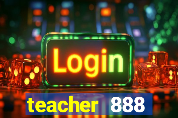 teacher 888 plataforma login