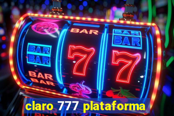 claro 777 plataforma