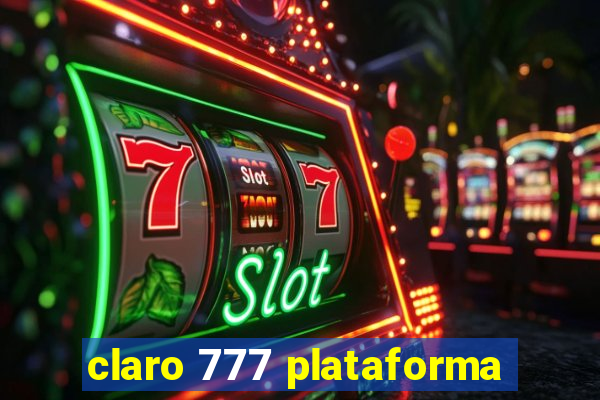 claro 777 plataforma