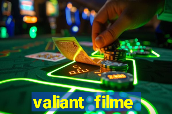 valiant filme completo dublado