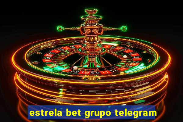 estrela bet grupo telegram