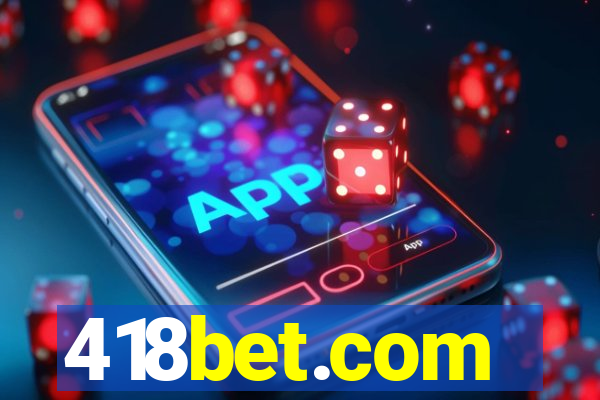 418bet.com