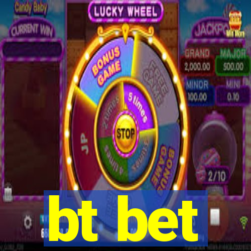 bt bet