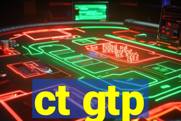 ct gtp