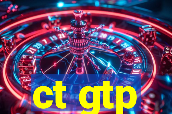 ct gtp