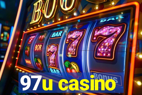 97u casino