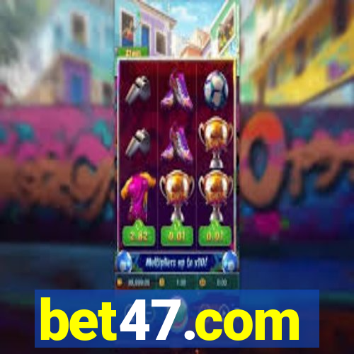 bet47.com