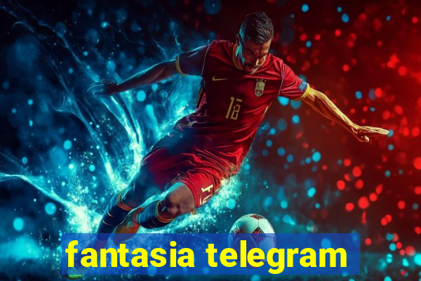 fantasia telegram