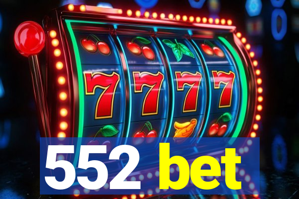 552 bet