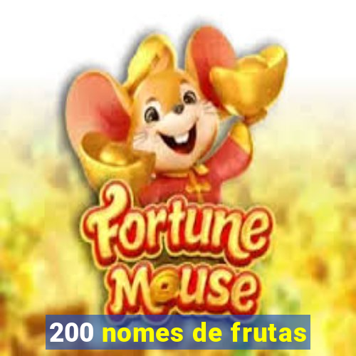 200 nomes de frutas