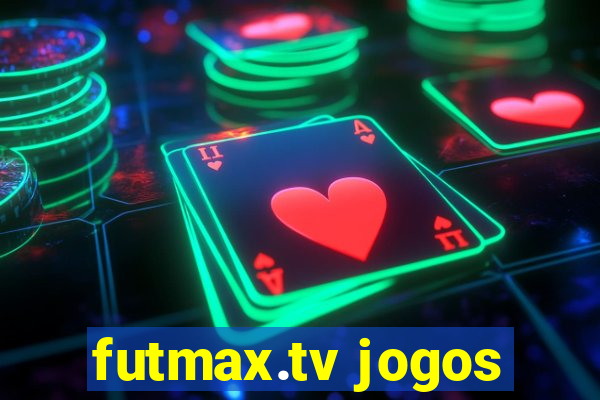 futmax.tv jogos