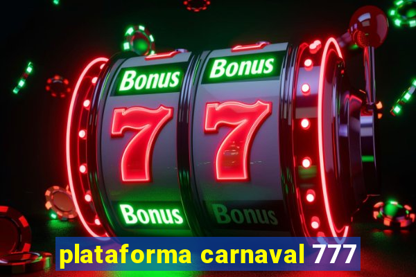 plataforma carnaval 777