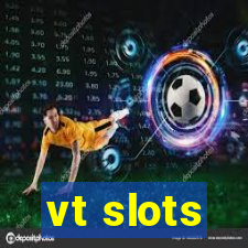 vt slots