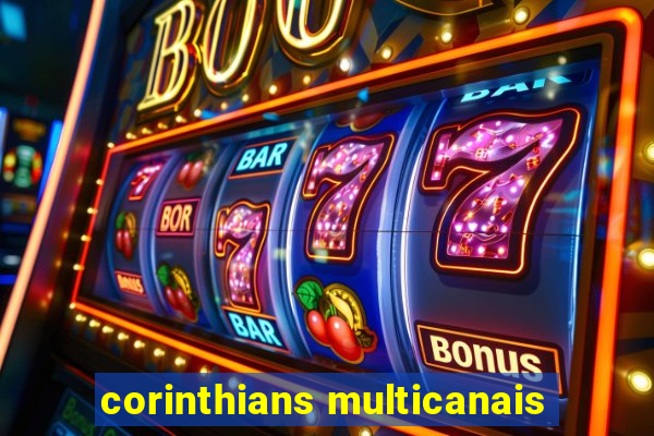 corinthians multicanais