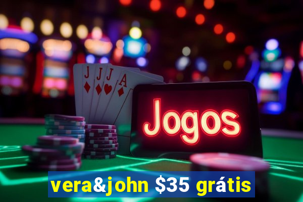 vera&john $35 grátis