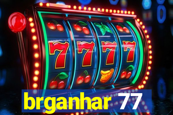 brganhar 77