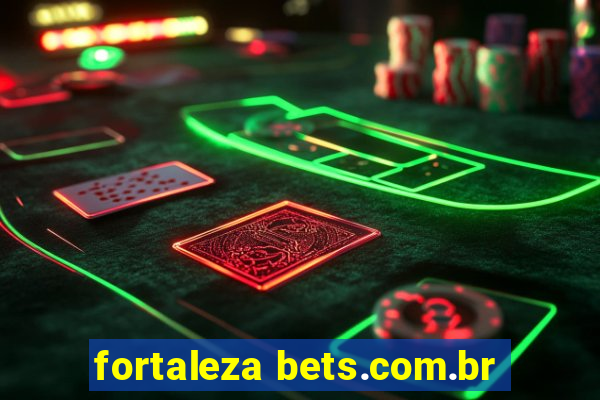 fortaleza bets.com.br