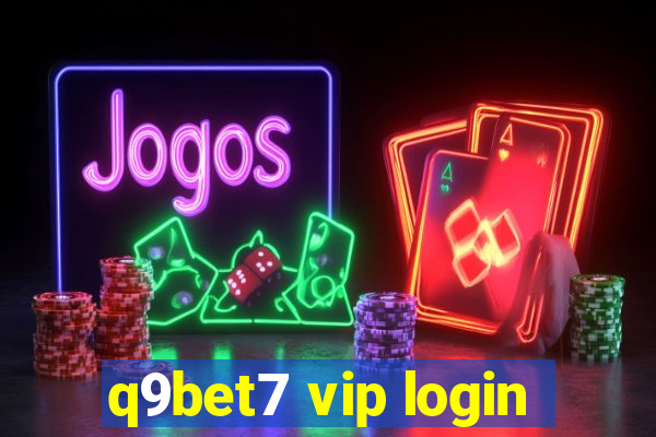 q9bet7 vip login