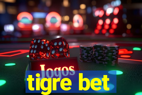 tigre bet