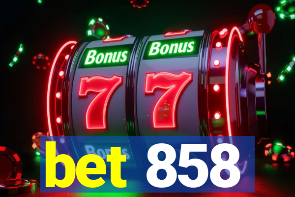 bet 858