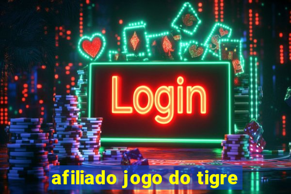 afiliado jogo do tigre