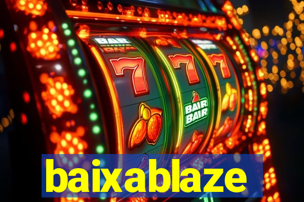 baixablaze