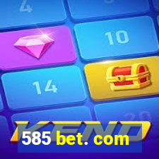 585 bet. com