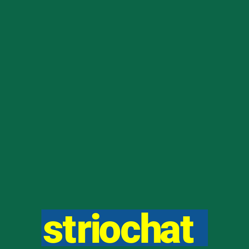 striochat