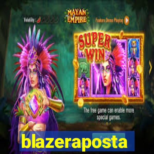 blazeraposta