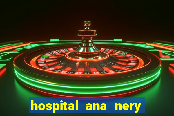 hospital ana nery trabalhe conosco