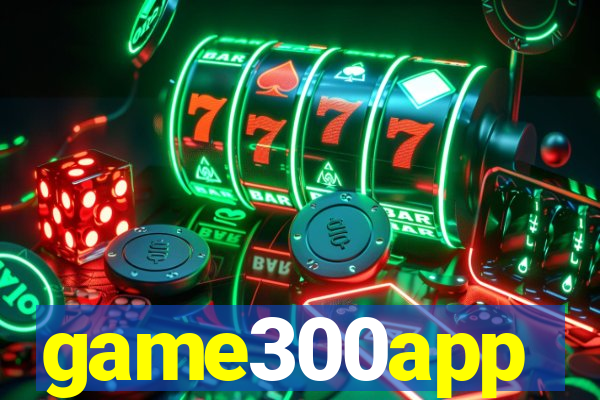 game300app