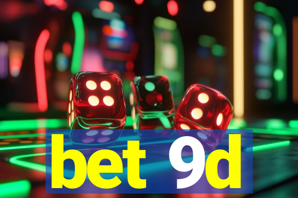 bet 9d