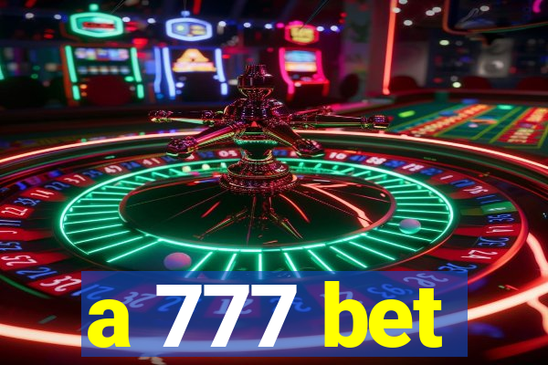 a 777 bet