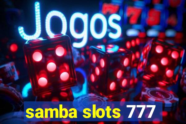 samba slots 777