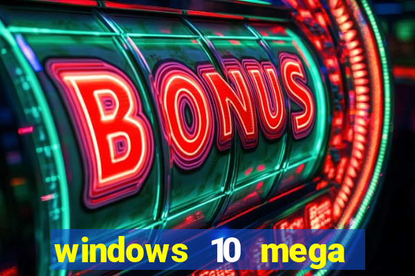 windows 10 mega lite premium download