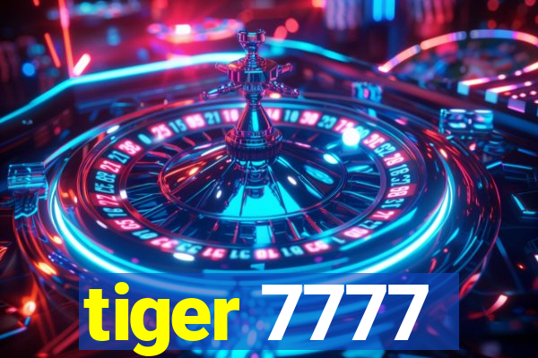 tiger 7777