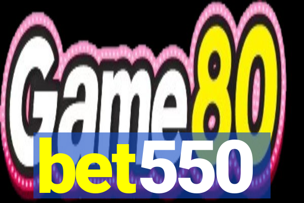 bet550