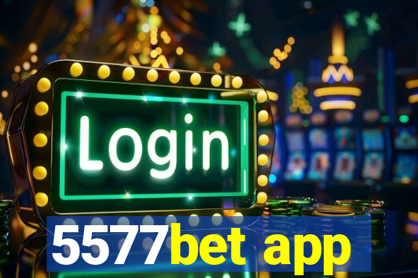 5577bet app