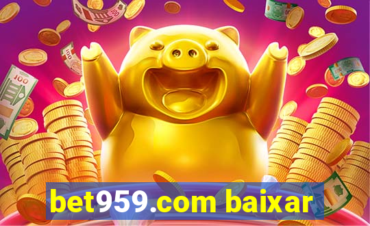 bet959.com baixar