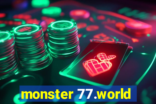 monster 77.world